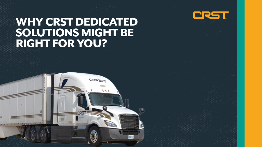Why CRST Dedicated Solutions