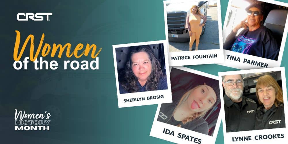 A Women's History Month graphic celebrating CRST's female drivers. The image features the title "Women of the Road" with polaroid-style photos of five CRST women truck drivers—Patrice Fountain, Tina Parmer, Sherilyn Brosig, Ida Spates, and Lynne Crookes—set against a background of a CRST truck. The CRST logo and "Women's History Month" branding are included.